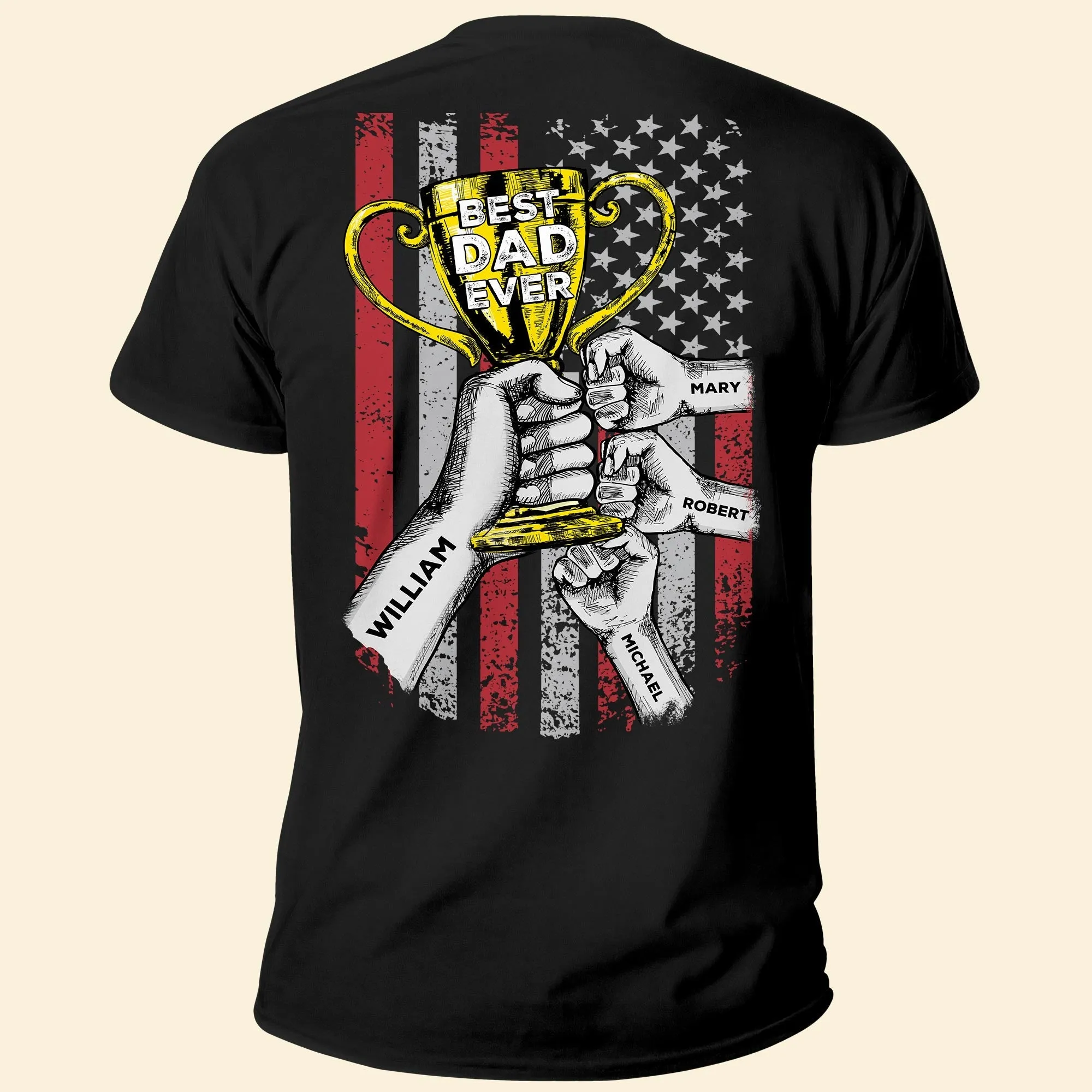 Best Dad Ever Best Daddy, Grandpa Ever Flag - Personalized Back Printed Shirt