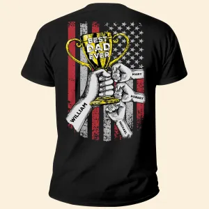 Best Dad Ever Best Daddy, Grandpa Ever Flag - Personalized Back Printed Shirt