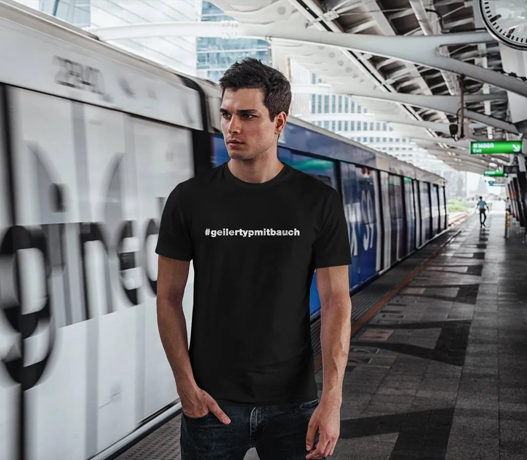 T-Shirt Herren - #geilertypmitbauch