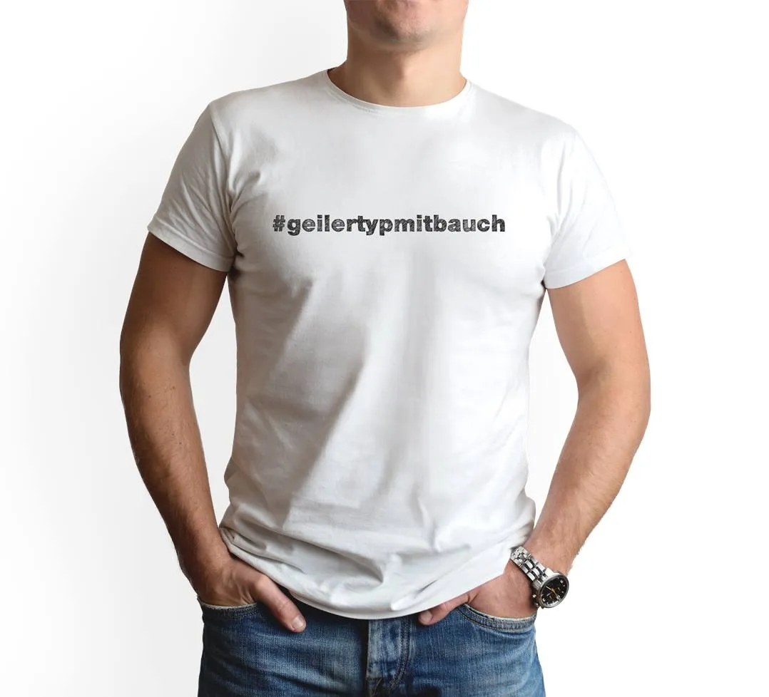 T-Shirt Herren - #geilertypmitbauch