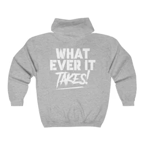 What Ever it Takes! Fitness Goals Weightlifting Bodybuilder Full Zip Hoodie