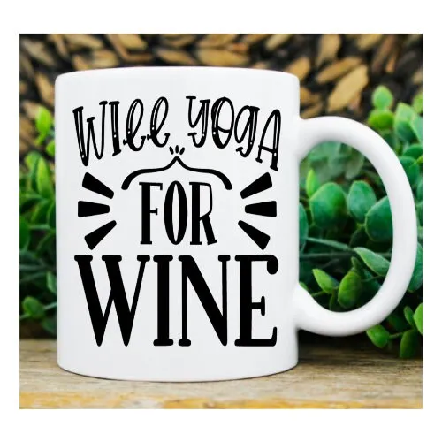 Will Yoga for Wine - Funny Yoga Mug, Gift for Yoga Lovers, Cute Coffee Cup for Yoga Enthusiasts, Unique Yoga Gift