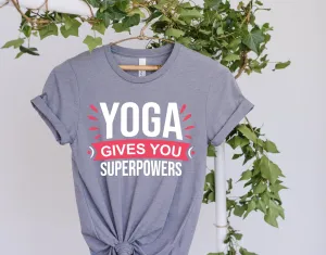 yoga gives you superpowers  yoga T-Shirt, Meditation Shirt, Yoga Shirt, Yoga Lover Gift, Yoga Gift, Spiritual Shirt, buddhism